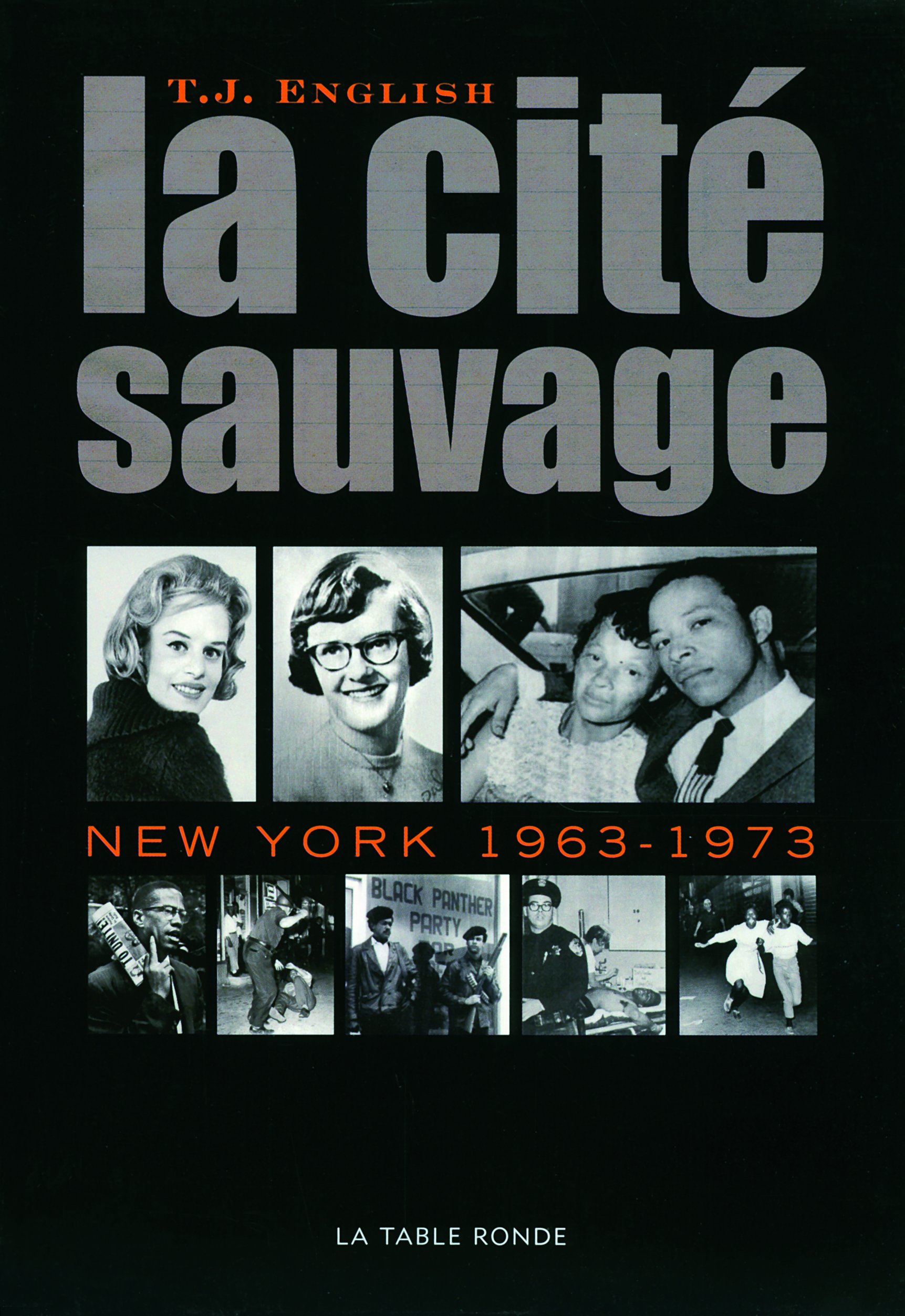 La Cité Sauvage: New York 1963-1973 - Vintage Photography Book of Urban Life & Street Scenes - Perfect for History Buffs & NYC Enthusiasts