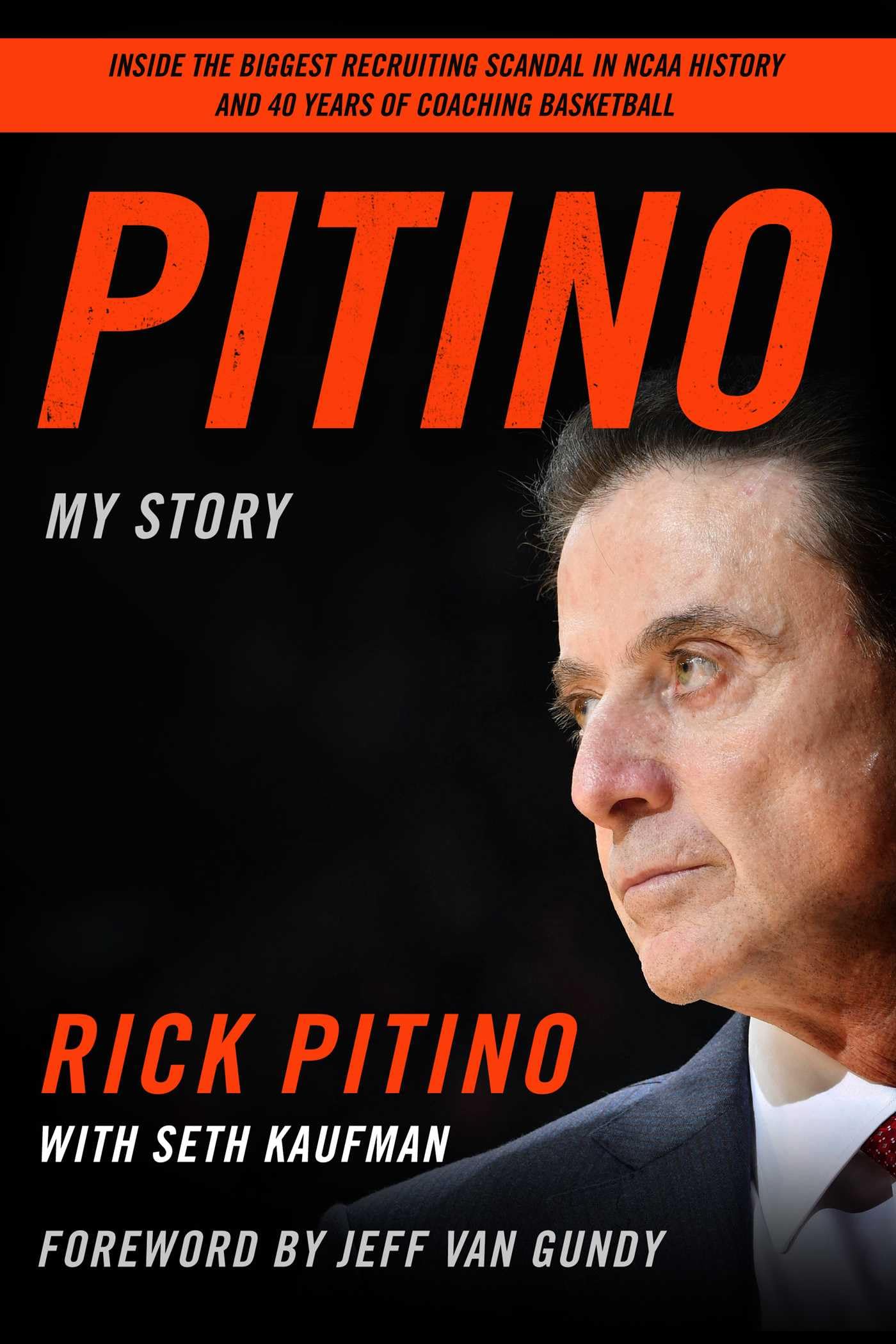 Pitino: My Story - The Inspiring Autobiography of Legendary Basketball Coach Rick Pitino | Perfect for Sports Fans, Coaches & Motivational Readers