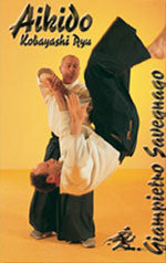Aikido Kobayashi Ryu Instructional DVD - Giampietro Savegnago Martial Arts Training for Home & Dojo Practice