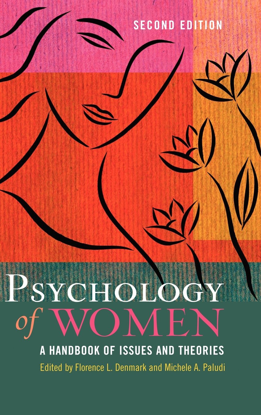 Psychology of Women: A Comprehensive Handbook of Issues and Theories in Women's Psychology - Essential Guide for Students, Researchers & Mental Health Professionals