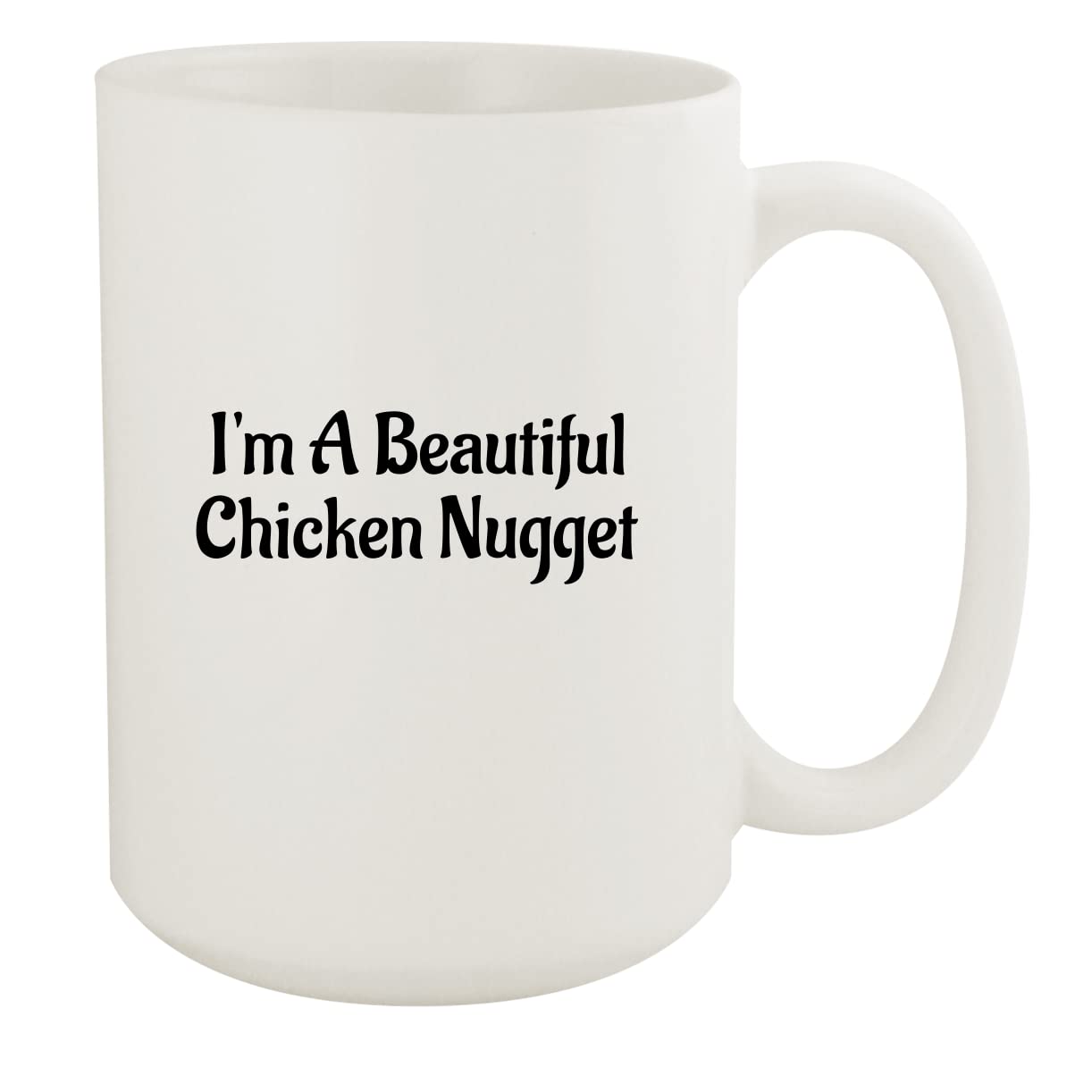 I'm A Beautiful Chicken Nugget
