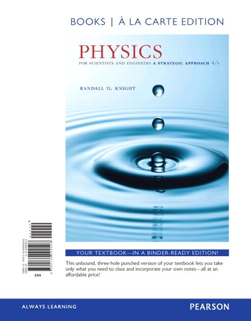 Physics for Scientists and Engineers: Strategic Approach with Modern Physics 4th Edition - Standalone Loose Leaf Book | Ideal for College STEM Courses, Self-Study & Professional Reference