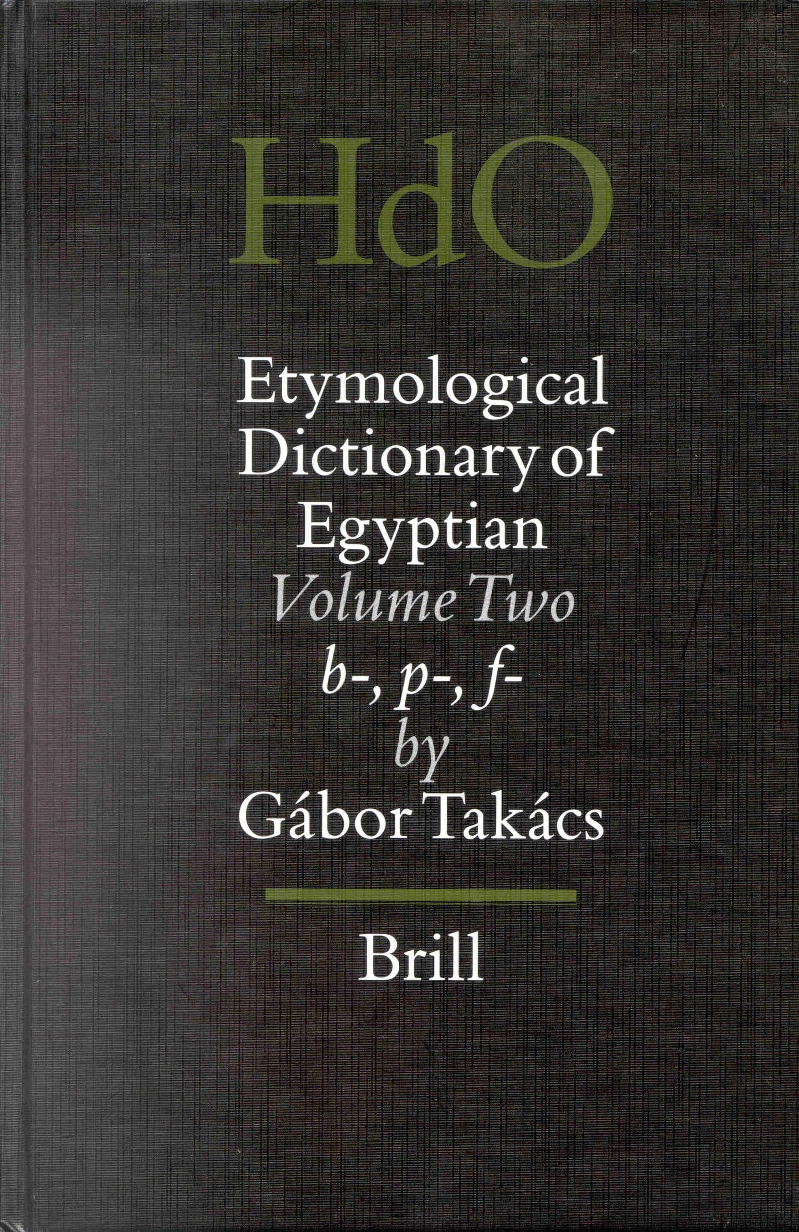 Etymological Dictionary of Egyptian: B-, P-, F- (Volume 2) - Handbook of Oriental Studies | Ancient Egyptian Language Reference for Scholars & Linguists | Perfect for Academic Research & Historical Linguistics Studies