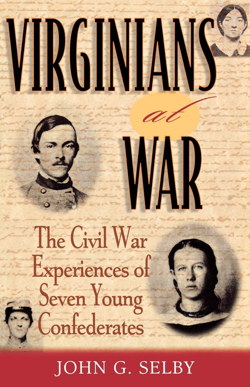 Virginians at War: The Civil War Experiences of Seven Young Confederates - American History Book | Civil War Era Nonfiction | Perfect for History Buffs & Students | Great for Research & Classroom Use