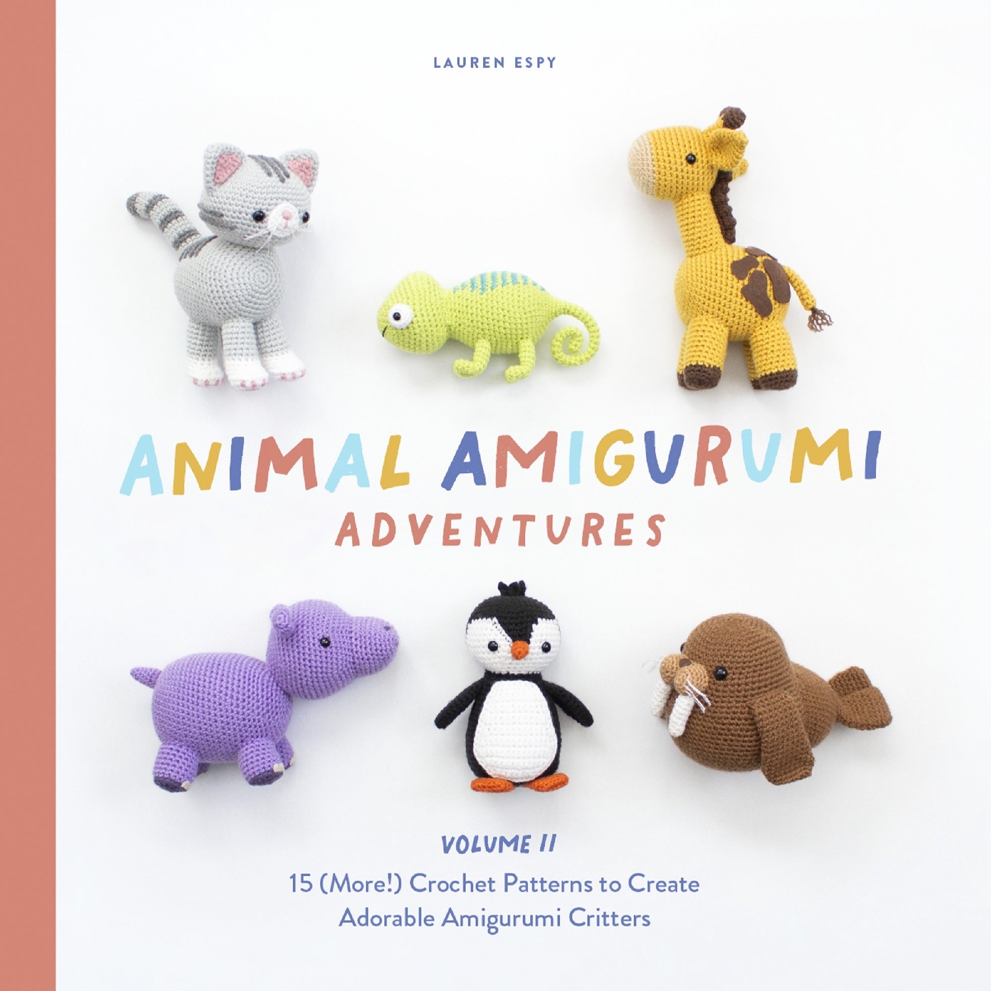 Animal Amigurumi Adventures Vol. 2 - Cute Crochet Animal Patterns for DIY Handmade Gifts, Home Decor & Kawaii Plushies | Perfect for Crafters, Knitters & Yarn Lovers