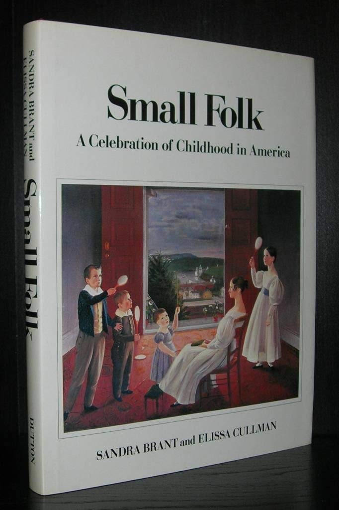 Small Folk: A Celebration of Childhood in America - Heartwarming Book About American Childhood Memories & Nostalgia | Perfect Gift for Parents, Grandparents & Educators