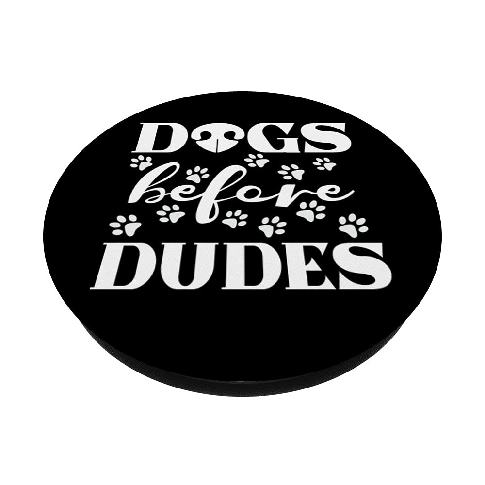 Dogs Before Dudes PopSockets PopGrip - Swappable Phone Grip for Dog Lovers | Cute Pet Accessory for iPhone, Samsung & Tablets | Perfect Gift for Dog Owners & Animal Lovers