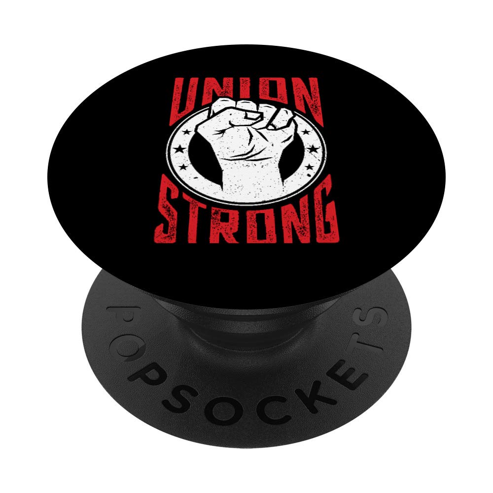 Union Strong PopSockets Grip & Stand for Phones & Tablets - Labor Union Worker Solidarity Fist Design - Perfect for Protests, Work & Daily Use