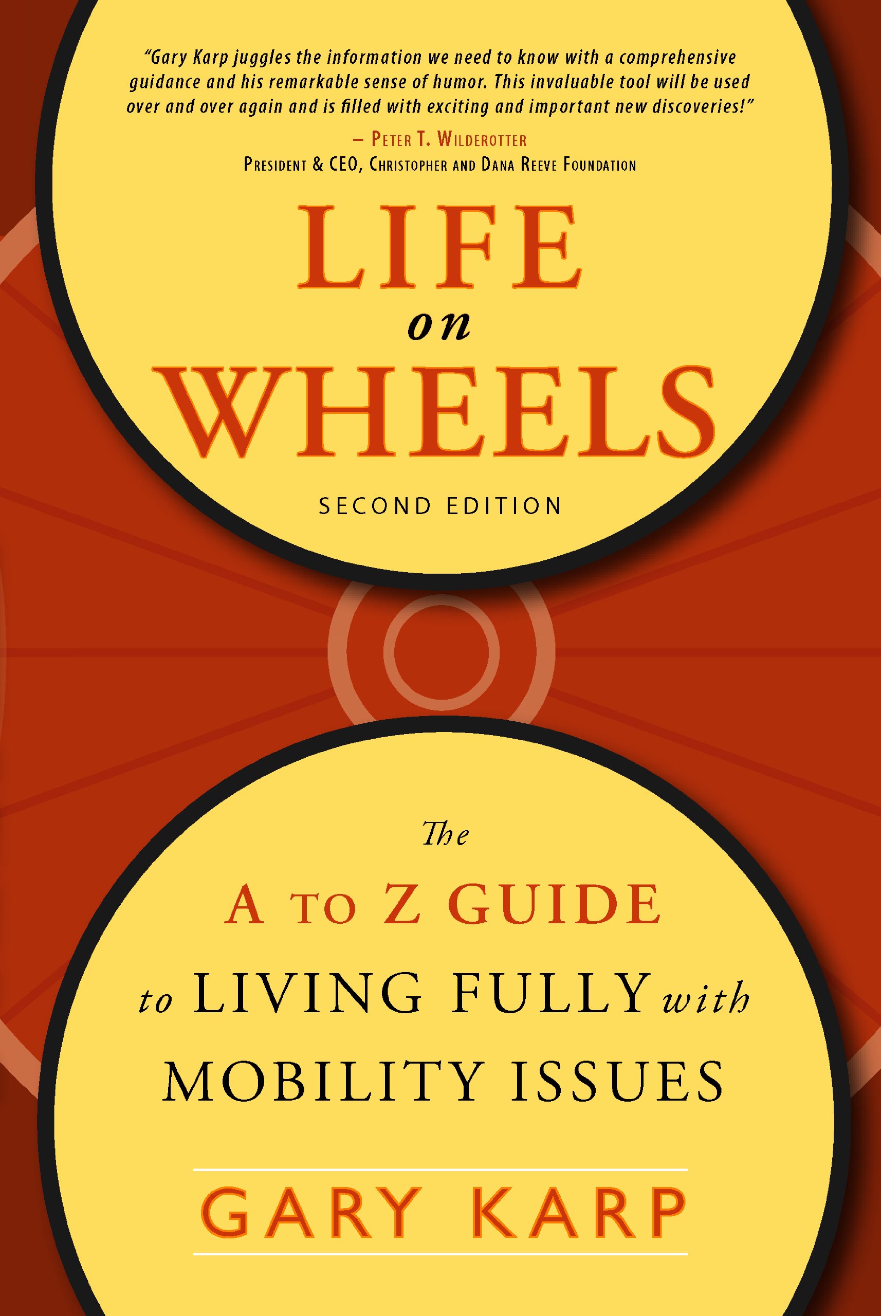 Life on Wheels: The Complete A to Z Guide to Living Fully with Mobility Issues - Essential Tips for Wheelchair Users & Seniors at Home & Outdoors