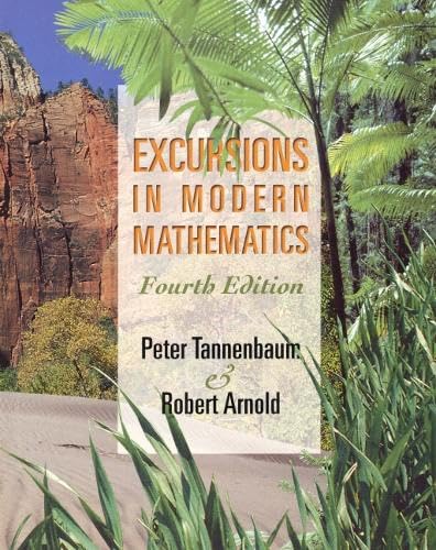 Excursions in Modern Mathematics 4th Edition - College Math Textbook for Liberal Arts & Real-World Applications | Perfect for Classroom & Self-Study