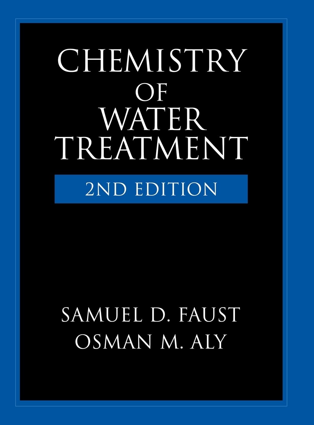 Water Treatment Chemistry 2nd Edition - Essential Guide for Industrial & Municipal Water Purification Systems