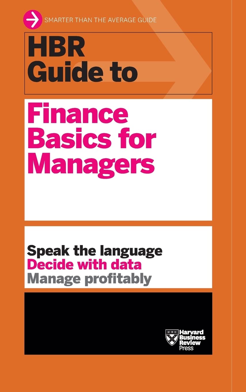 HBR Guide to Finance Basics for Managers - Essential Business Finance Book for Leadership & Decision Making | Perfect for MBA Students, Entrepreneurs & Corporate Training