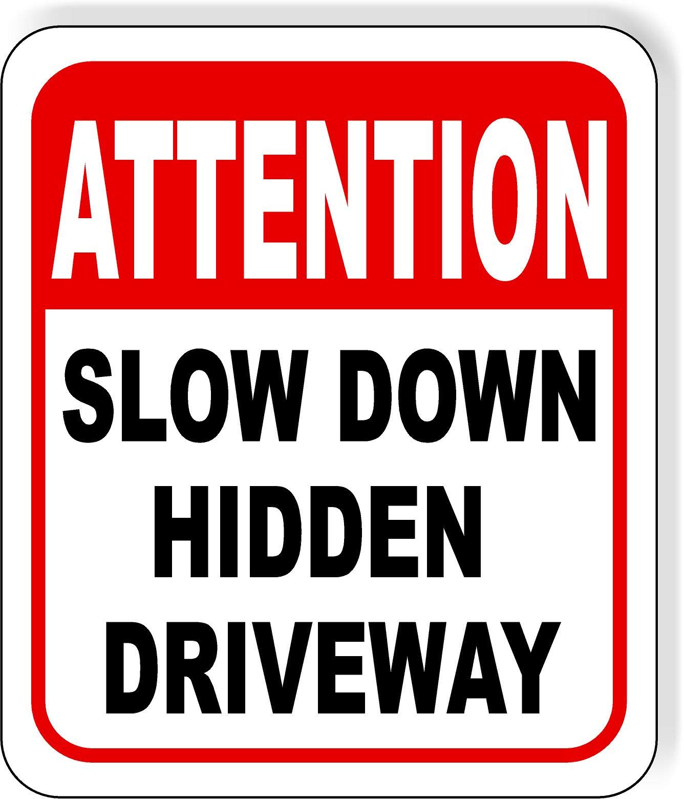 Slow Down Hidden Driveway Aluminum Composite Outdoor Sign - 15