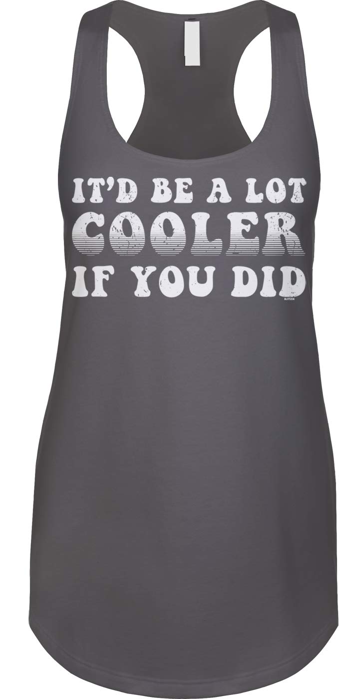Blitzten Women's Racerback Tank Top - 'It'd Be A Lot Cooler If You Did' Quote Graphic Tee - Casual Summer Outfit for Beach, Gym & Everyday Wear