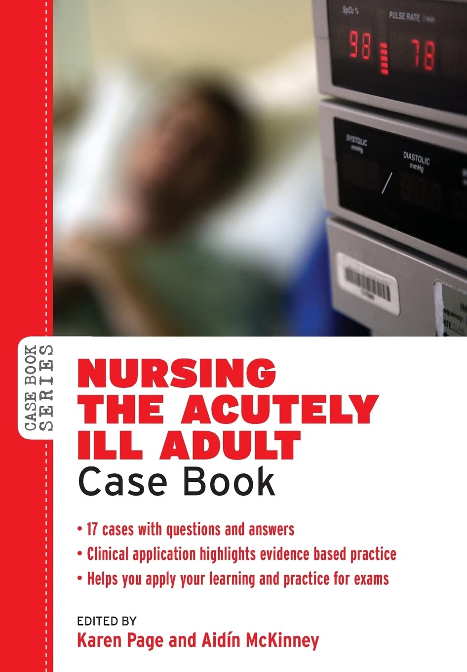Nursing The Acutely Ill Adult: Case Book - Essential Guide for Critical Care Nurses | Perfect for Hospital Training & Emergency Scenarios