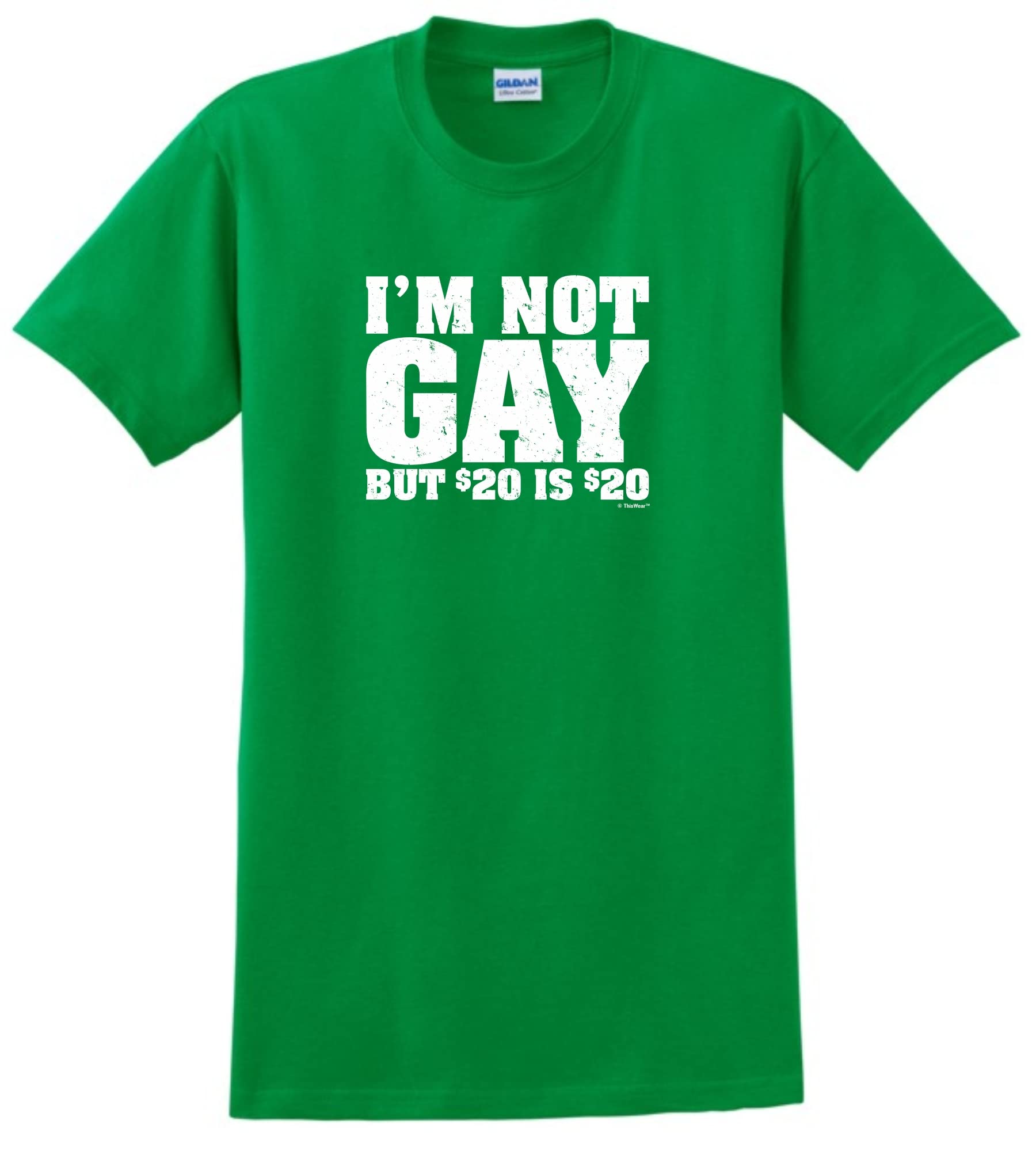 Funny Unisex Short Sleeve T-Shirt - I'm Not Gay But $20 is $20 Humor Graphic Tee for Casual Wear, Parties & Gifts