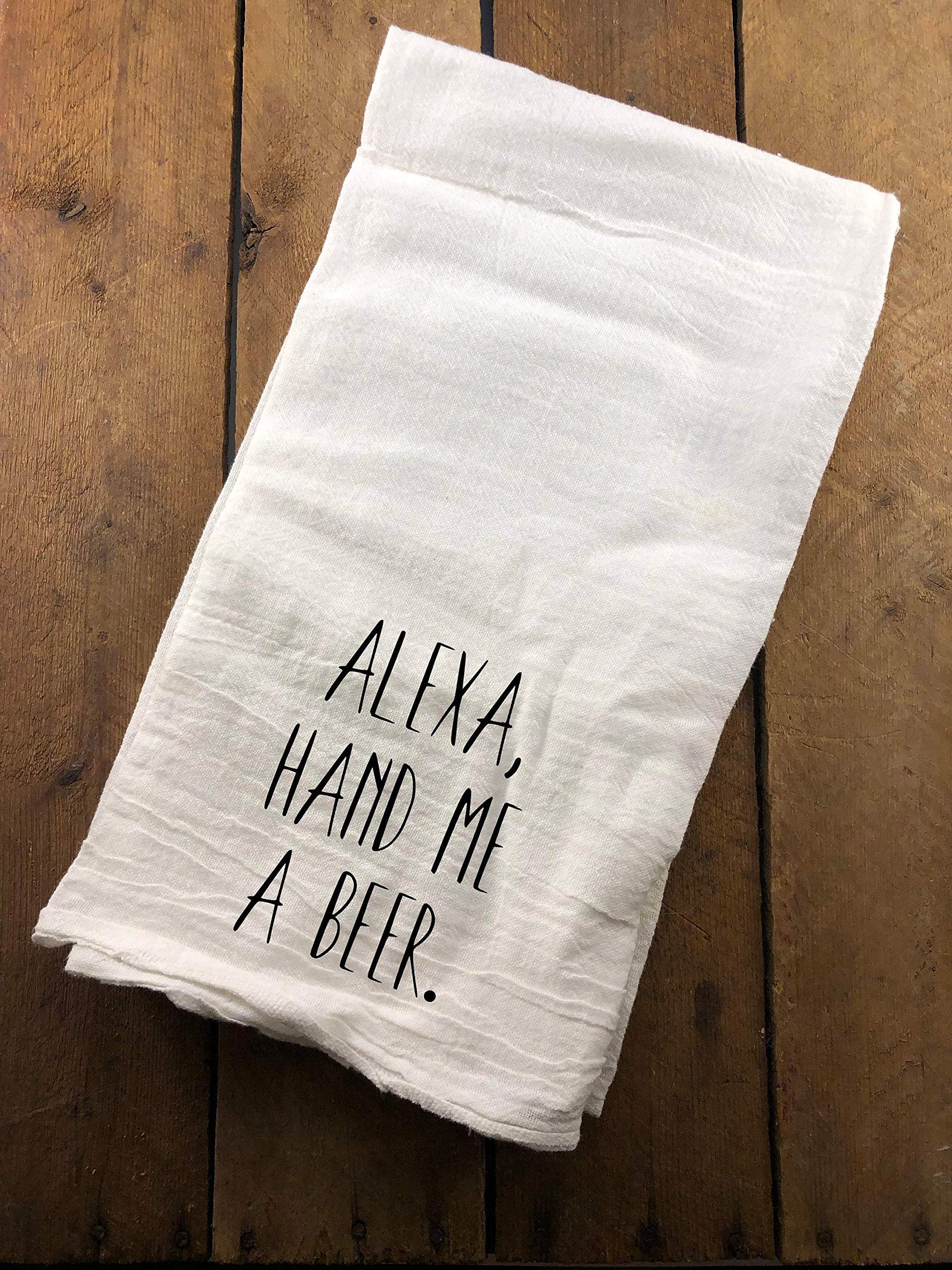 Funny Alexa Hand Me a Beer Kitchen Towel - Farmhouse Flour Sack Dish Towel for Decor & Drying Dishes - Perfect for Gifts, Coffee Shops & Farmhouse Style Kitchens