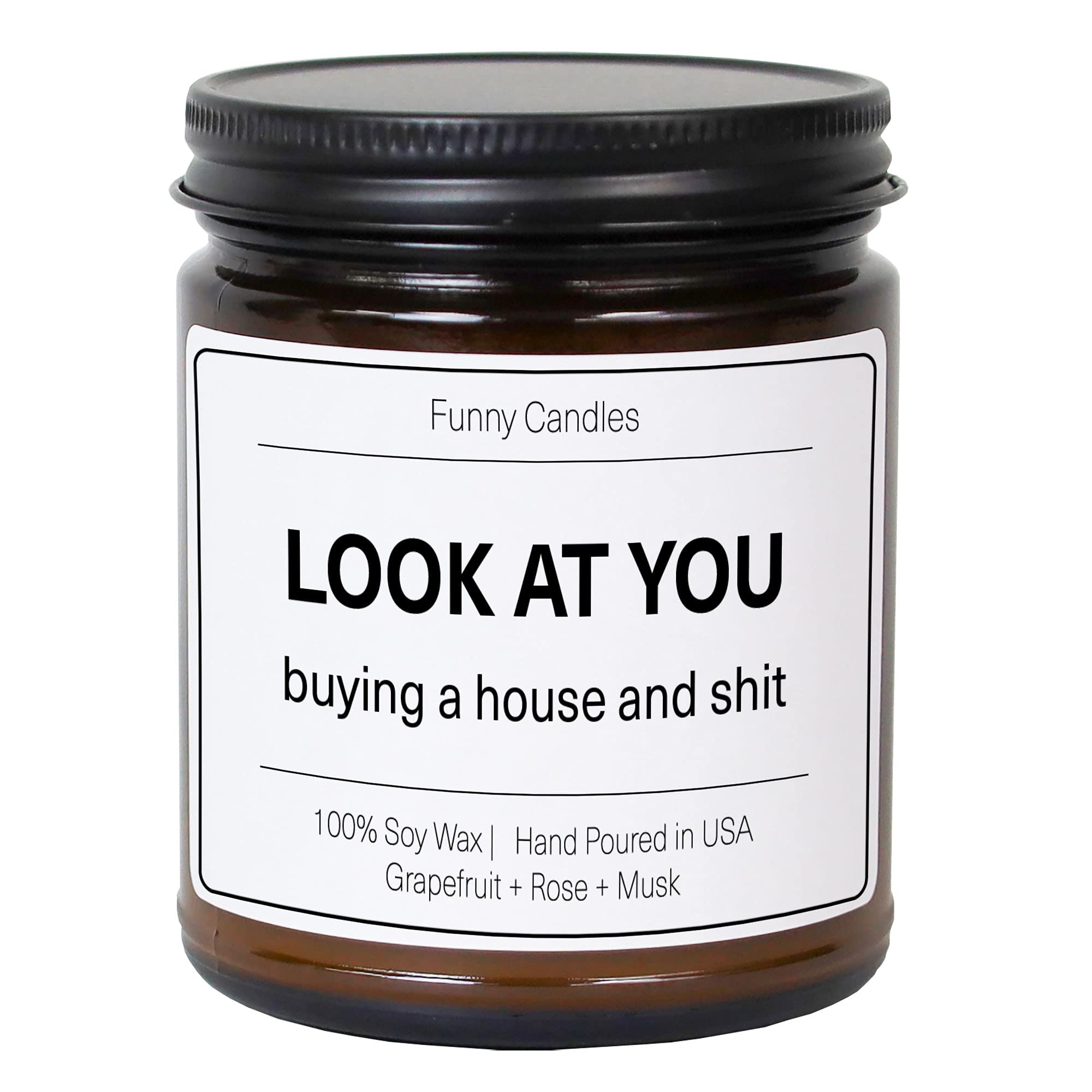 Funny Scented Soy Candle - 'Look at You Buying a House' Gift for Women | Grapefruit, Rose & Musk Aroma | Handmade Glass Jar Candle | Best Friend Gift Idea | Perfect for Housewarming Parties & Relaxation