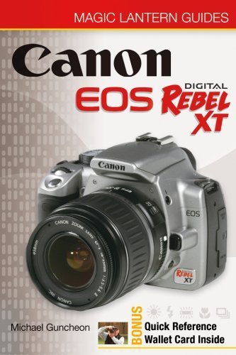 Magic Lantern Guides: Canon EOS Digital Rebel XT/EOS 350D Camera Manual - Comprehensive Photography Book by Michael Guncheon | Perfect for DSLR Beginners & Enthusiasts | Ideal for Travel, Portrait & Landscape Photography