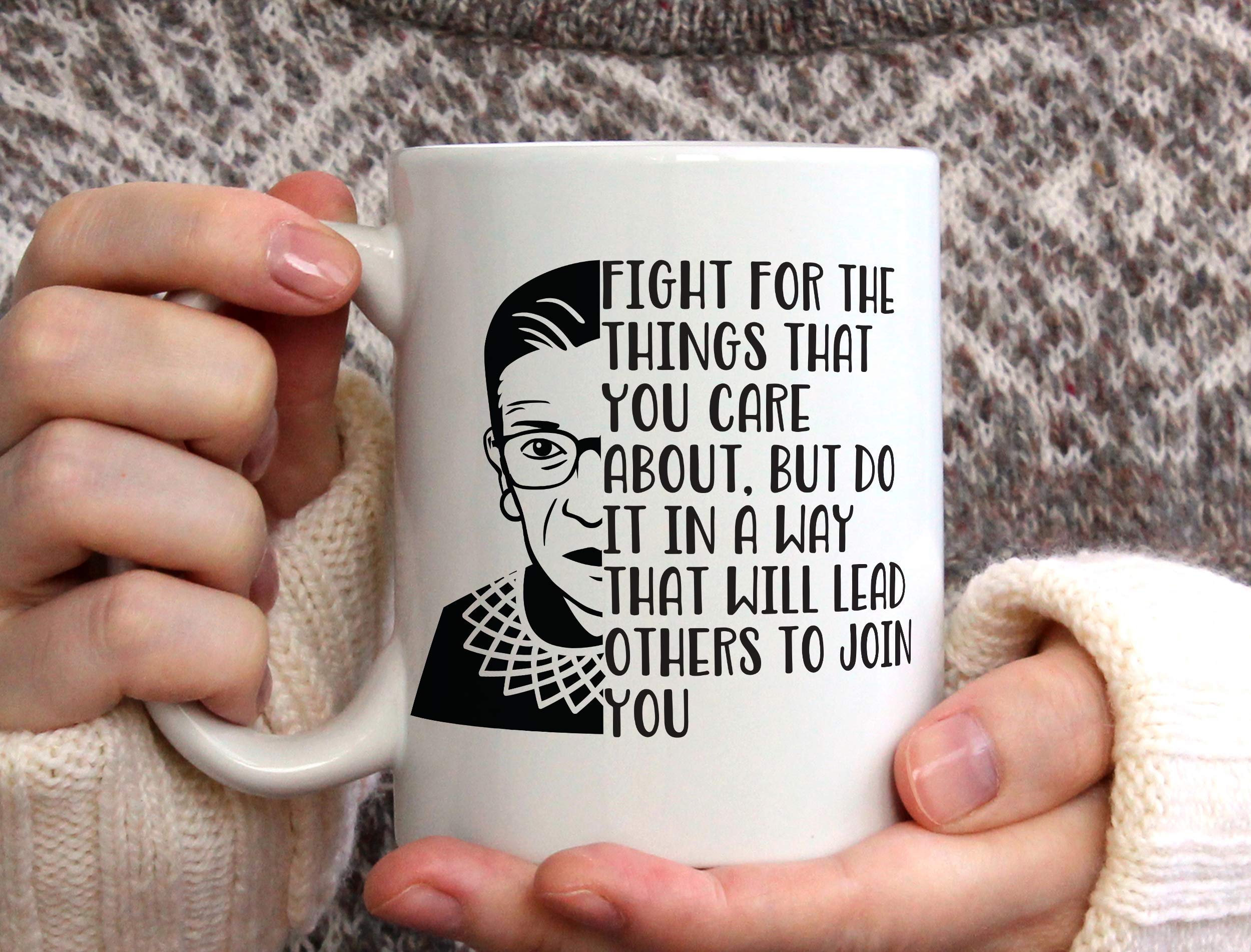 RBG Inspirational Coffee Mug - 'Fight for the Things You Care About' Quote Ceramic Mug for Tea & Coffee - Perfect Gift for Lawyers, Feminists & Supreme Court Fans - Office, Home & Gift Use