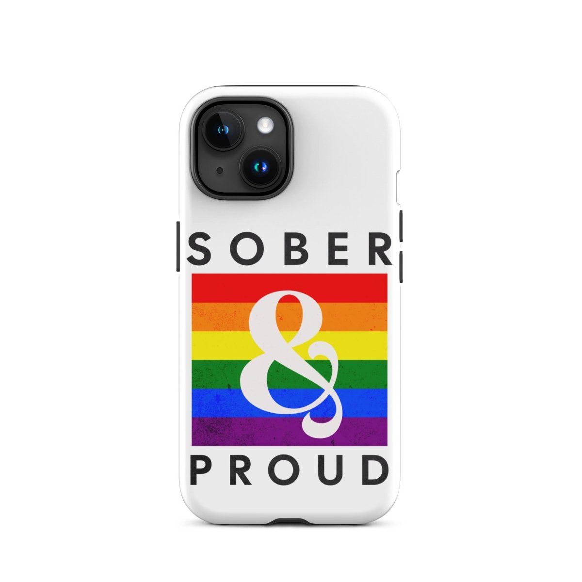 Sober & Proud iPhone Case - Stylish Protective Phone Cover for iPhone 13/14/15 Pro Max - Perfect for Recovery Support, AA Meetings & Sober Living