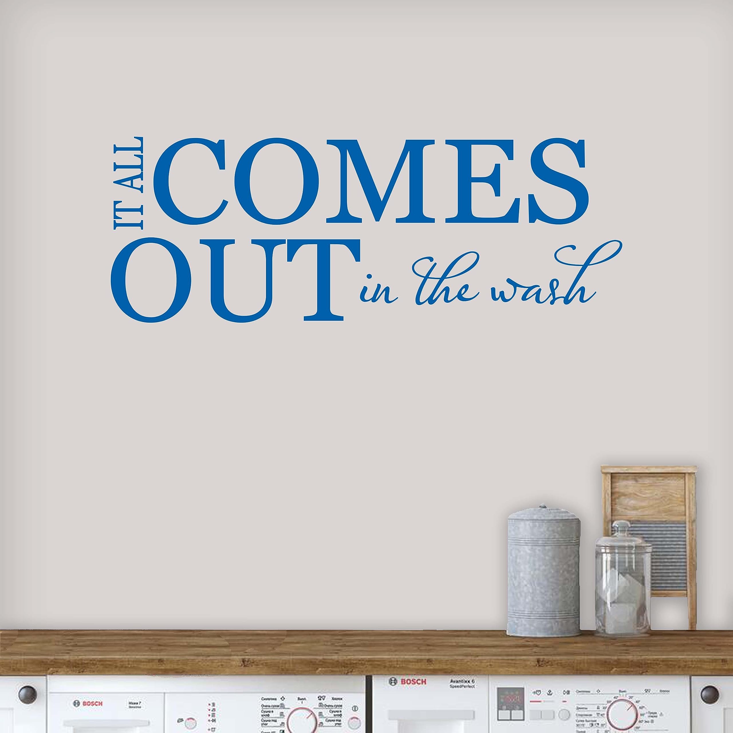 Laundry Room Sign - 'It All Comes Out in The Wash' Wall Decal | American-Made Blue Laundry Room Decor | Perfect for Laundry Room, Bathroom & Home Organization