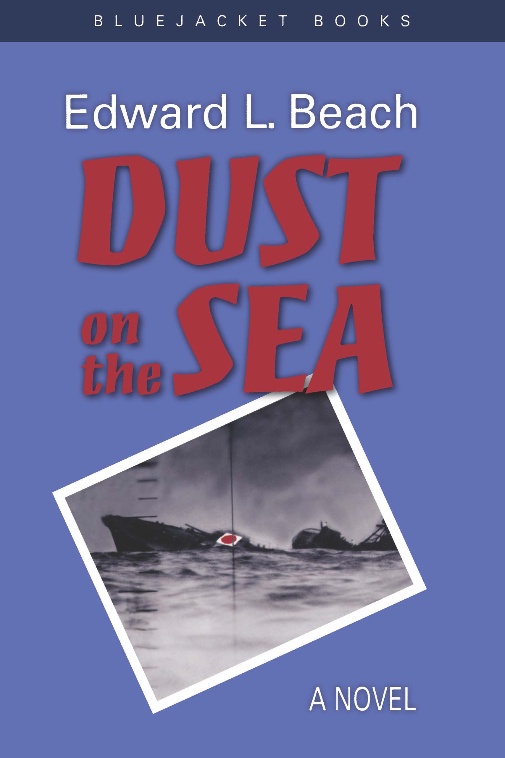 Dust on the Sea: A Historical Naval Novel - Bluejacket Books Series | Perfect for Military Fiction Fans & Book Club Discussions