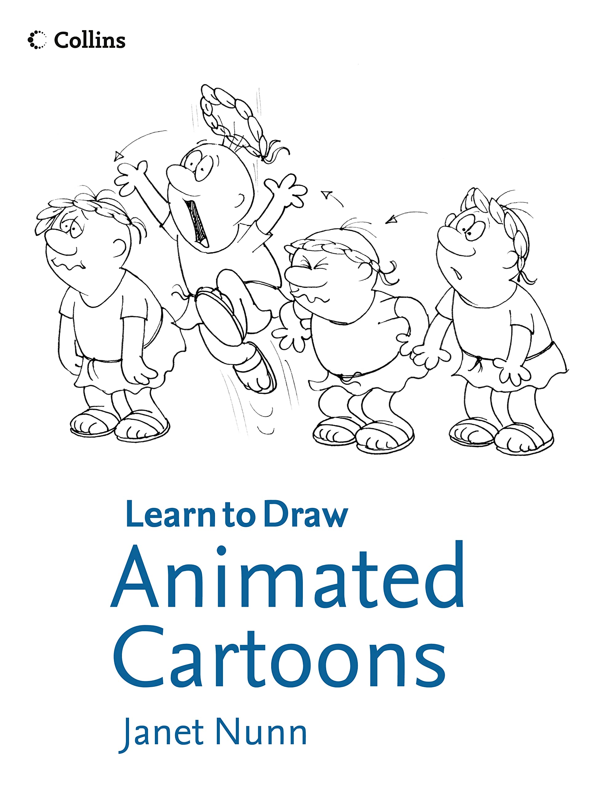 Learn to Draw Animated Cartoons - Collins Step-by-Step Drawing Guide for Beginners | Perfect for Kids, Teens & Aspiring Artists | Home, School & Art Class Use