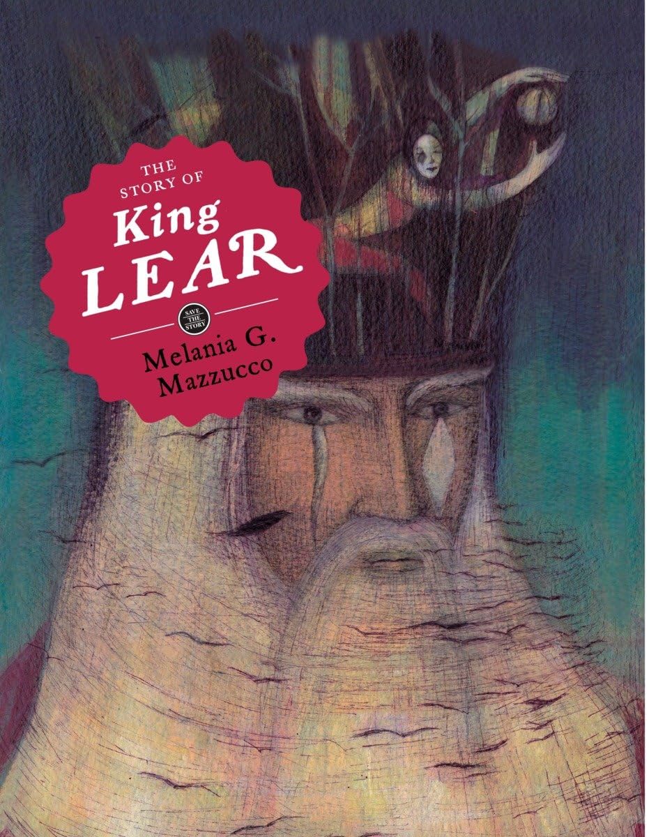 The Story of King Lear - Classic Shakespearean Tragedy Book | Save the Story Series | Perfect for Literature Lovers, Book Clubs & Classroom Study