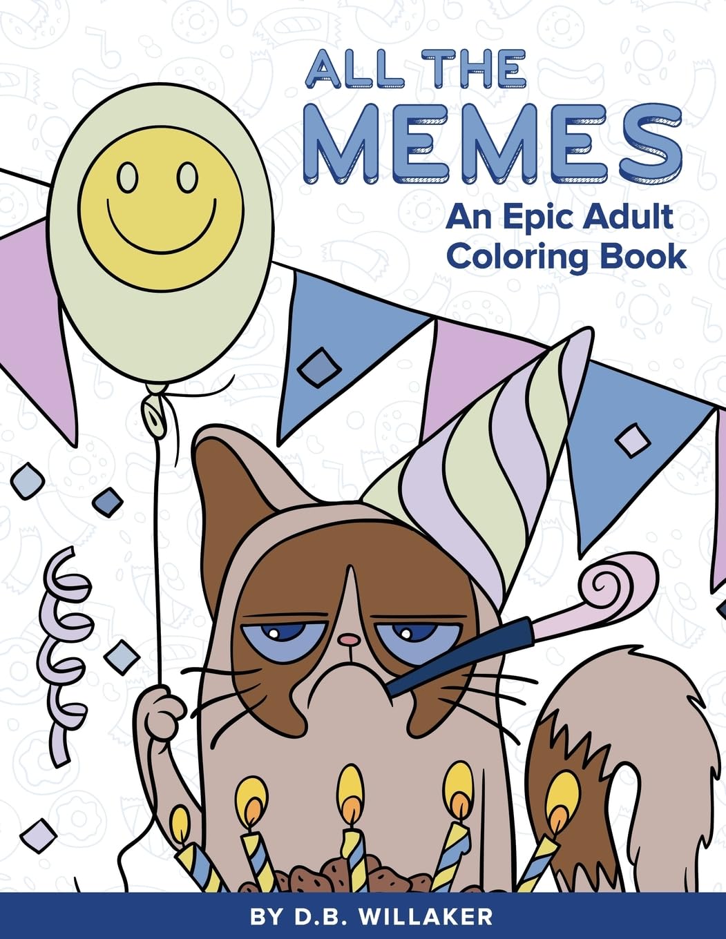 All the Memes: Epic Adult Coloring Book for Stress Relief & Fun - Perfect for Relaxation, Gifts & Creative Art Therapy