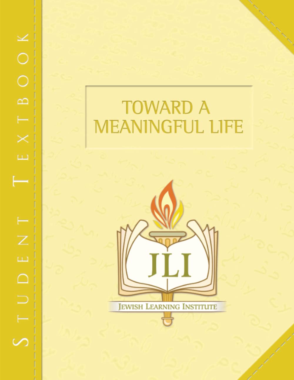 Toward a Meaningful Life: A Guide to Finding Purpose and Happiness | Self-Help Book for Personal Growth, Mindfulness & Spiritual Development | Perfect for Daily Inspiration and Life Transformation