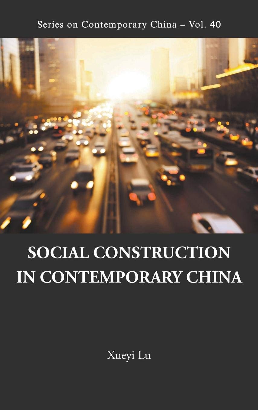Social Construction in Contemporary China - Modern Chinese Society & Cultural Studies (Series on Contemporary China) | Academic Research & Political Science Books