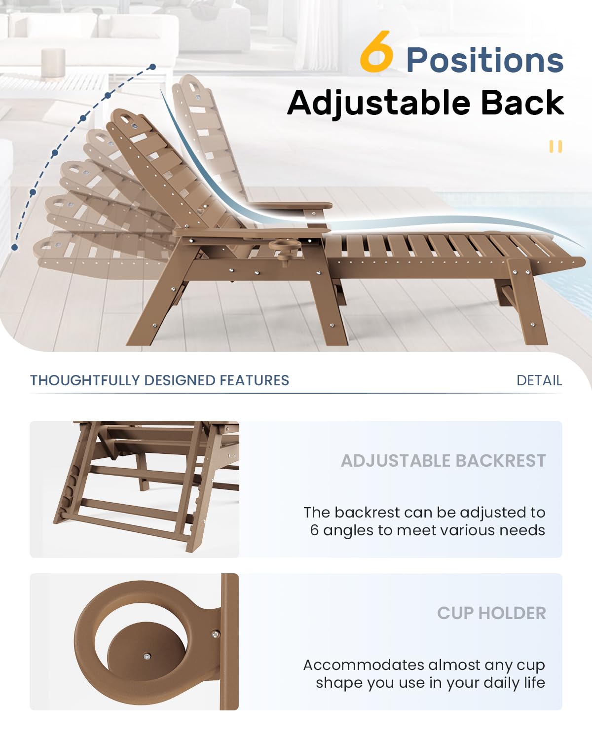 Outdoor Chaise Lounge Chair - 6-Position Adjustable HDPE Patio Lounge with Cup Holder for Poolside, Deck, Backyard & Lawn - Durable Teak Wood Design