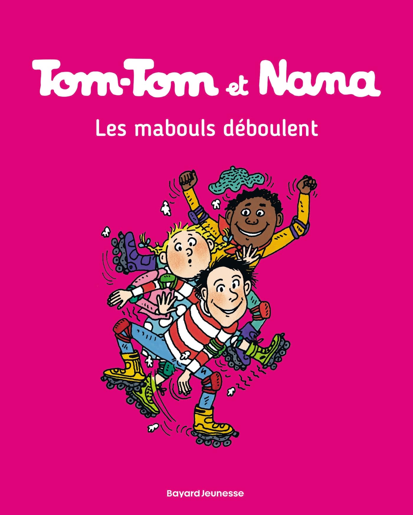 Tom-Tom and Nana, Volume 25: The Crazy Ones Arrive - French Comic Book for Kids & Teens - Perfect for Bedtime Reading and Family Storytime