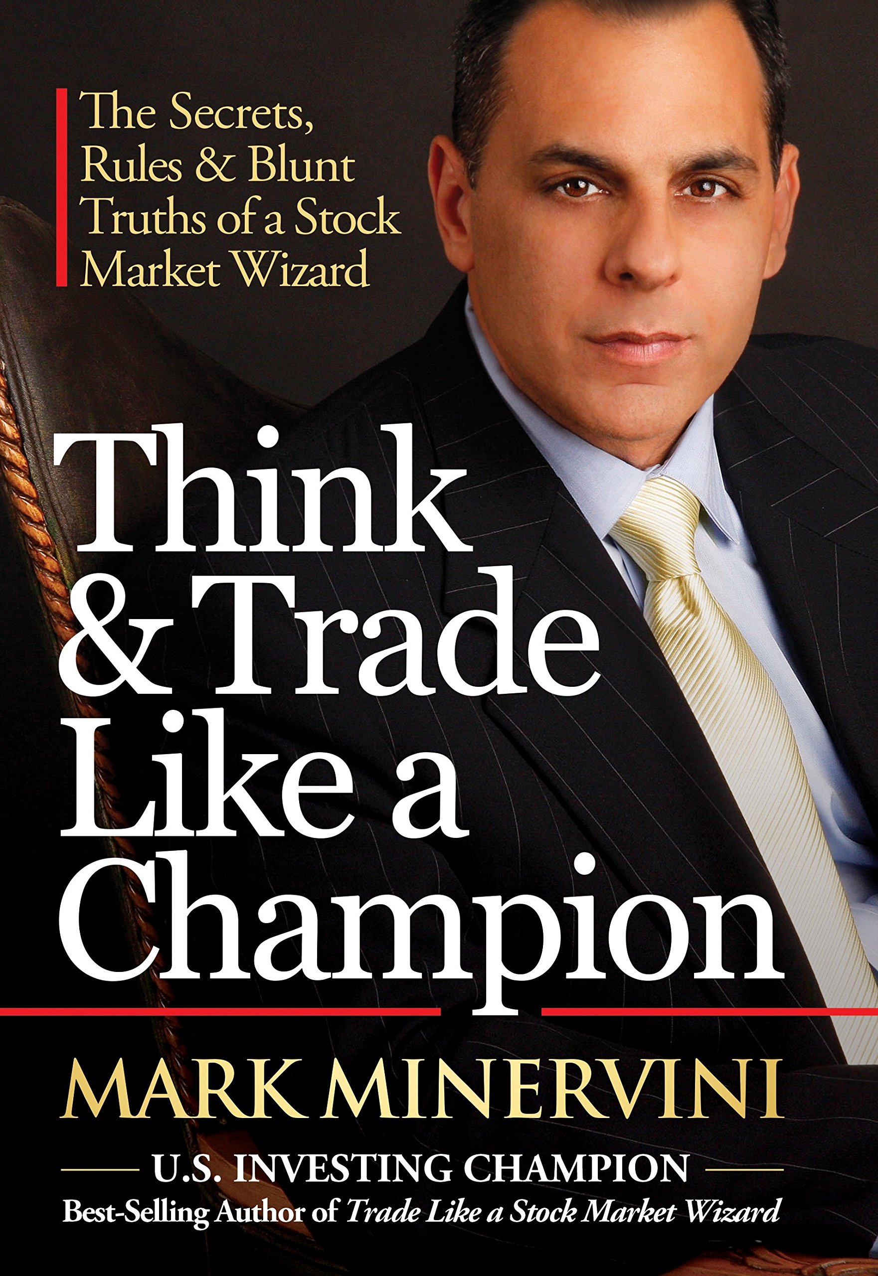 Think & Trade Like a Champion: Stock Market Secrets, Rules & Truths for Winning Investments - Perfect for Day Traders & Long-Term Investors