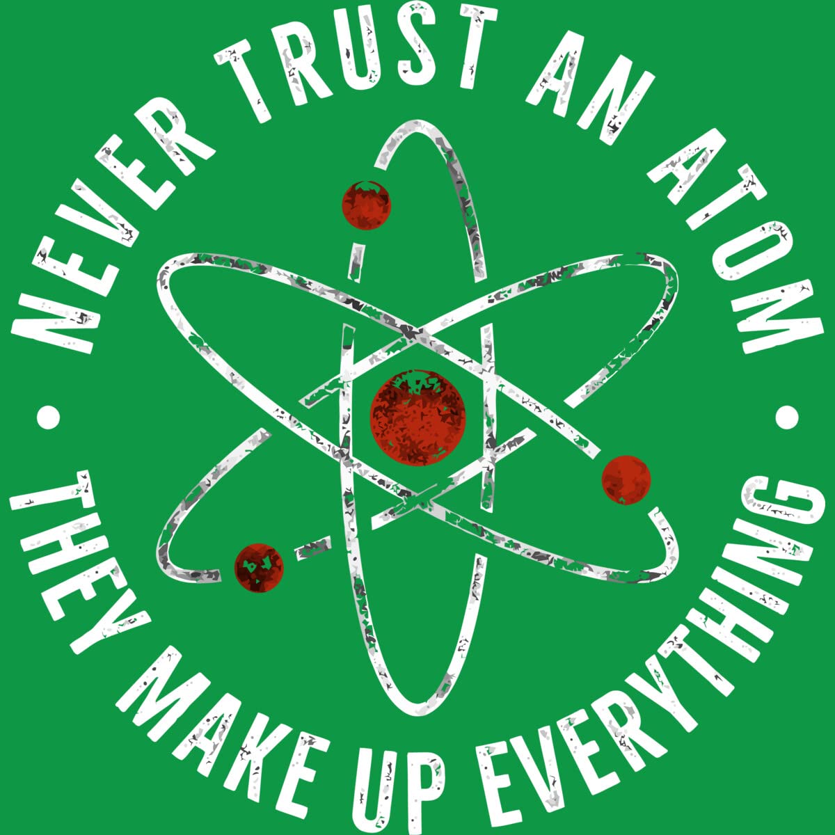 Funny Science T-Shirt for Men - Never Trust an Atom They Make Up Everything | Cool Graphic Tee by TaiHan | Perfect for Casual Wear, Gifts & Nerdy Science Lovers
