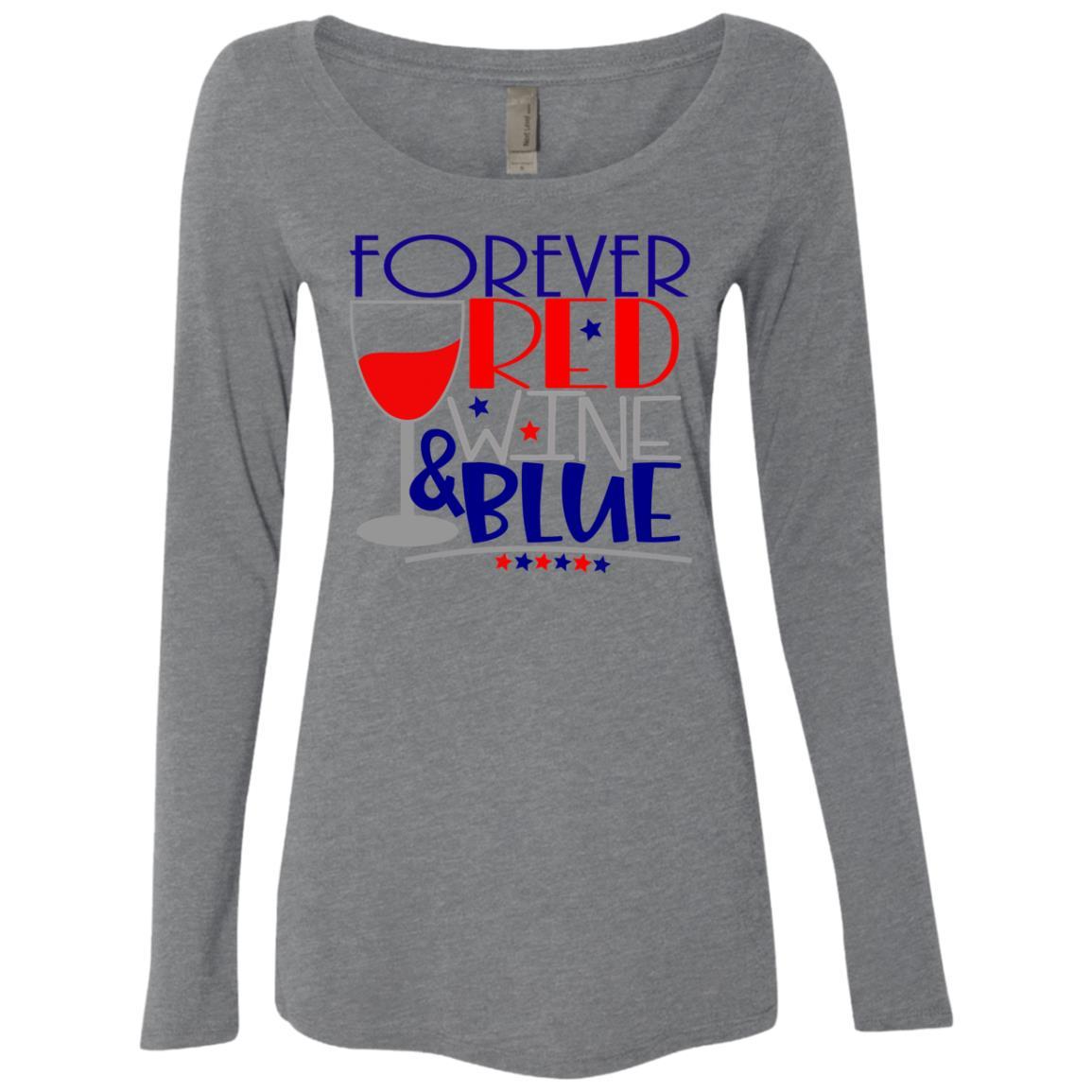 WineyBitches.Co Forever Red Wine & Blue Ladies' Triblend Long Sleeve Scoop Neck T-Shirt - Comfortable Casual Wear for Women's Night Out & Patriotic Events
