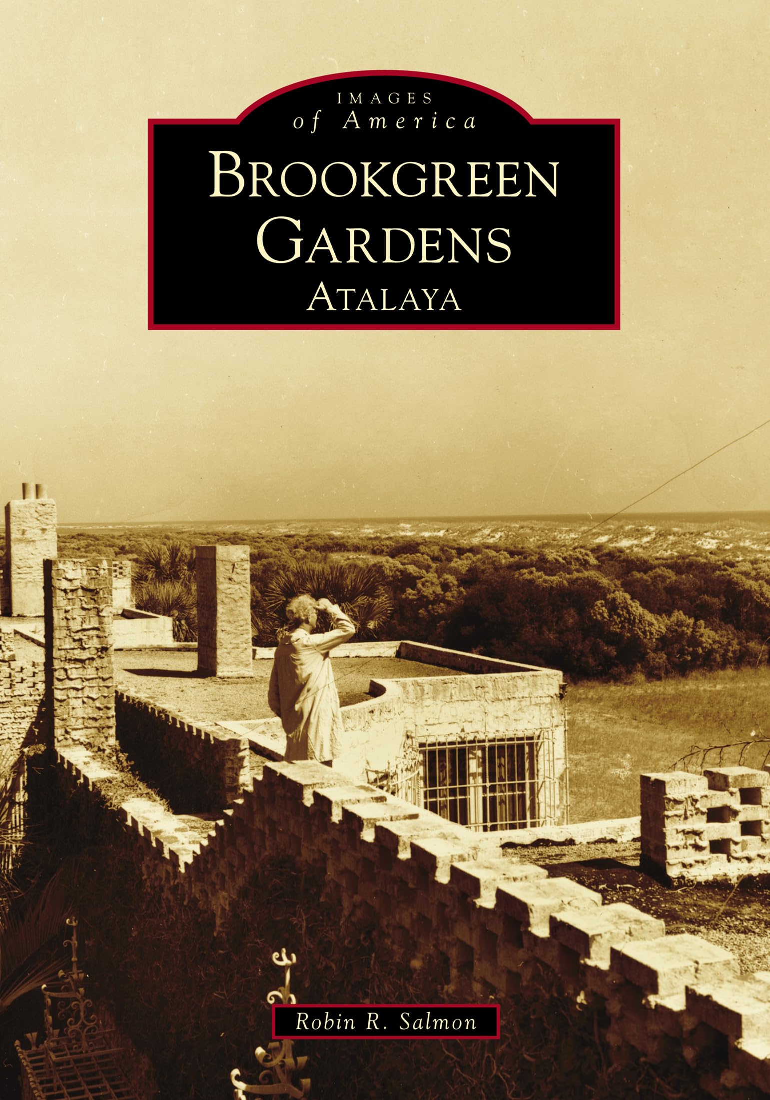 Brookgreen Gardens: Atalaya - Historic Photos & Stories of America's Iconic Sculpture Garden | Perfect for History Buffs & Travel Enthusiasts