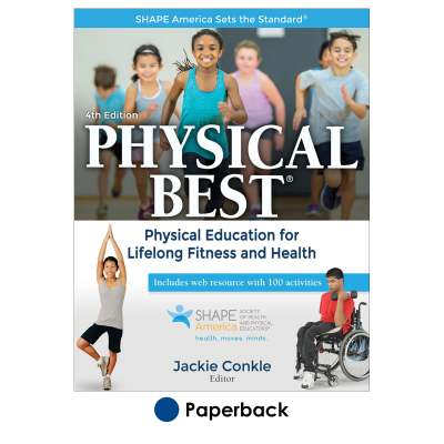 Empowering the Future of Fitness Education with Physical Best 4th Edition