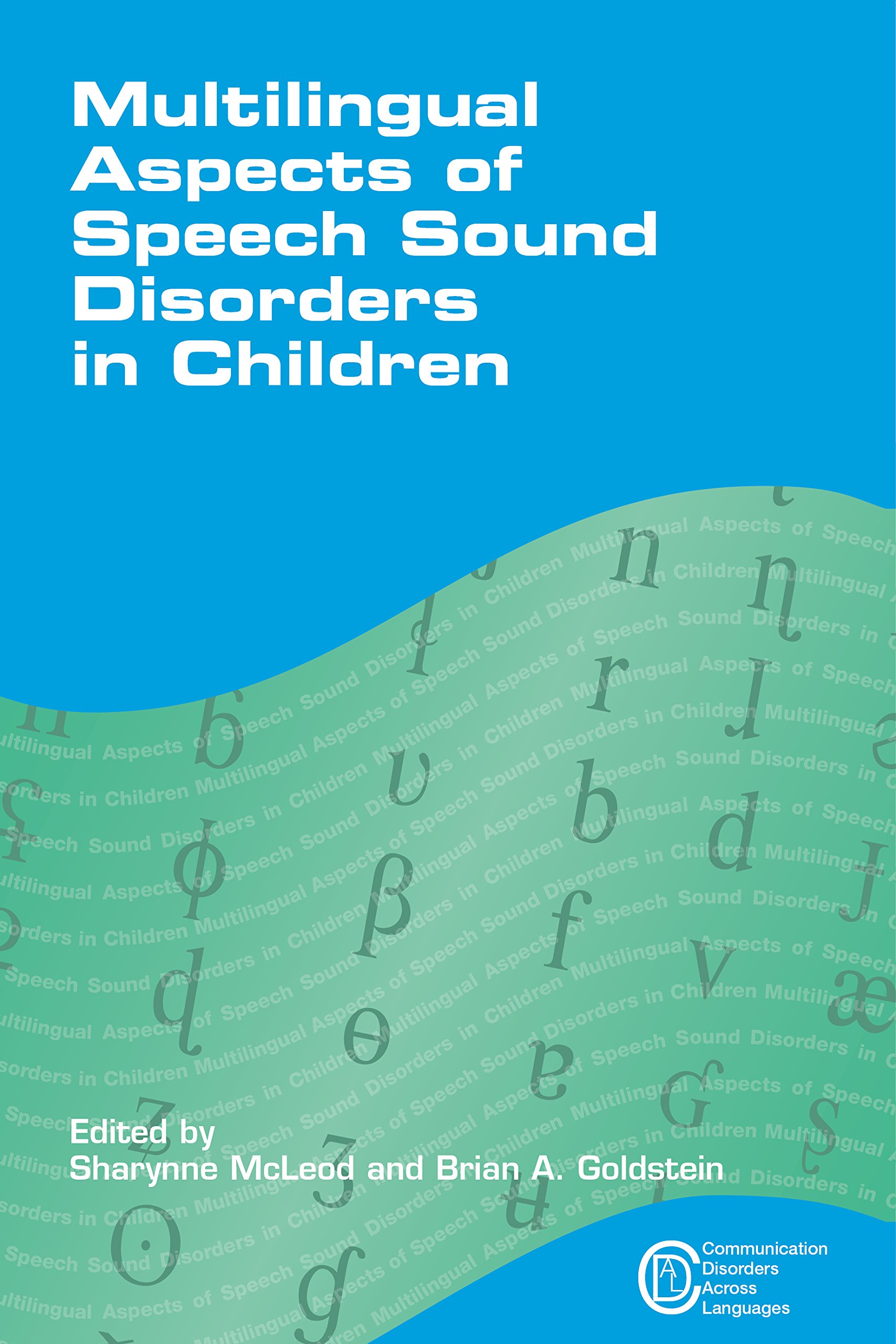 Multilingual Speech Sound Disorders in Children: Diagnosis & Therapy | Communication Disorders Across Languages Book 6 | For SLPs & Educators