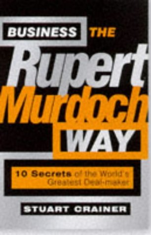 Business the Rupert Murdoch Way (Bigshots) - Leadership Strategies & Success Secrets for Entrepreneurs | Business Growth Book for Startups & Executives