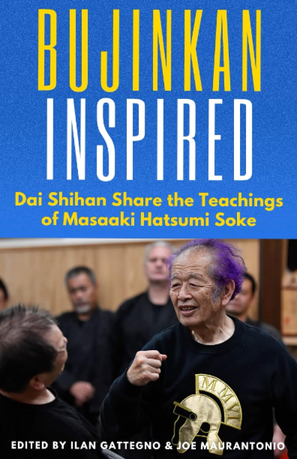 Bujinkan Ninjutsu Book: Dai Shihan Shares Masaaki Hatsumi Soke's Teachings | Martial Arts Training Guide for Self-Defense & Spiritual Growth