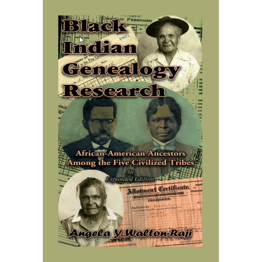 Black Indian Genealogy Research: Tracing African American Ancestors in the Five Civilized Tribes - Expanded Edition | Discover Your Roots & Family History for Ancestry Research & Cultural Heritage