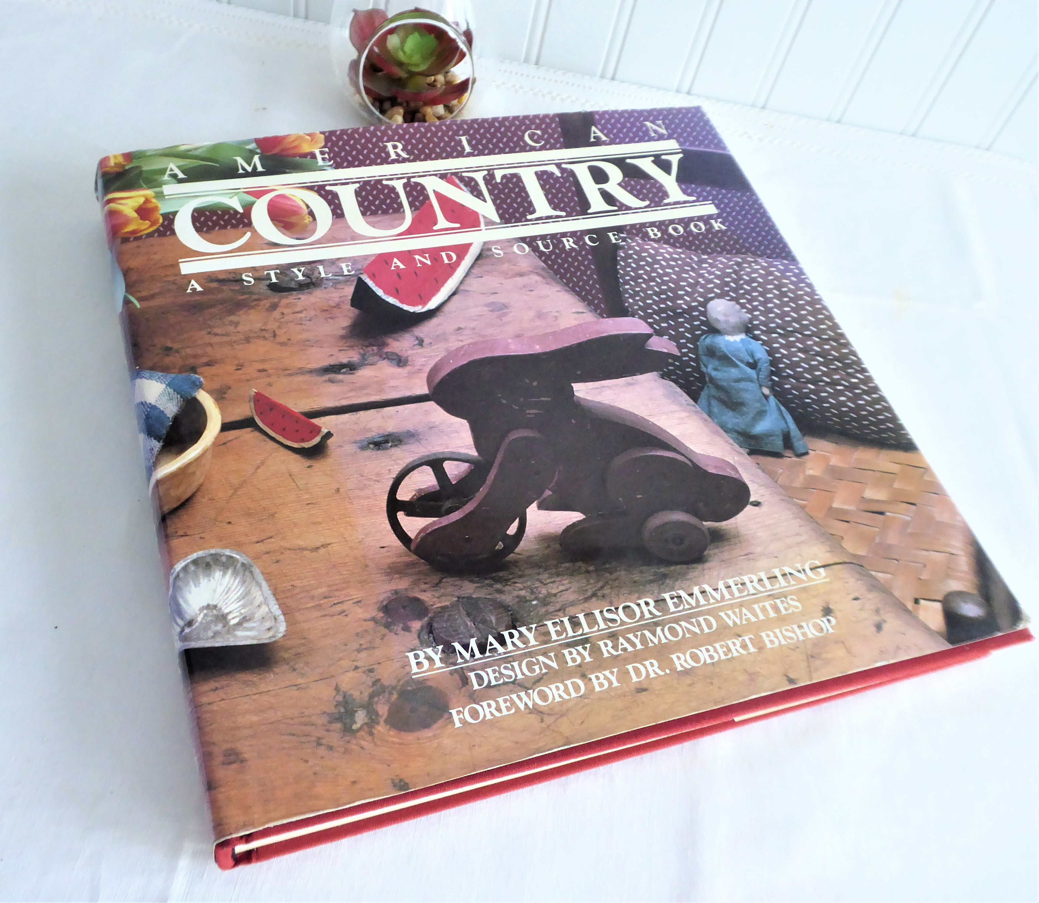 American Country Mary Emmerling 1980 Style and Source Book - Vintage Home Decor Hardcover with Dust Jacket & Color Photos | Perfect for Farmhouse Decor, Interior Design Inspiration & Collectors