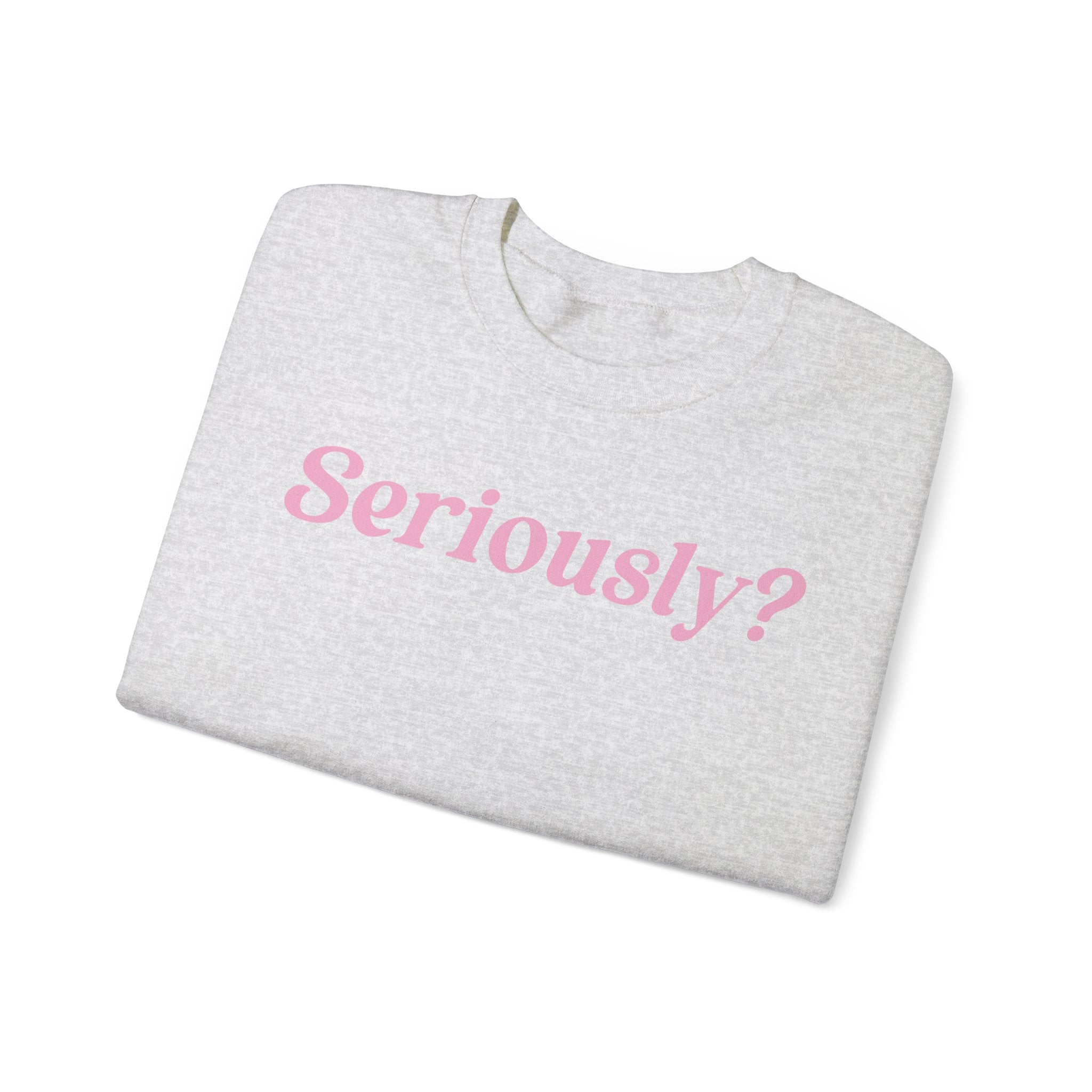 Seriously Crewneck Sweatshirt for Men & Women - Soft Cotton Comfortable Pullover - Perfect for Casual Wear, Gym, and Everyday Outfits