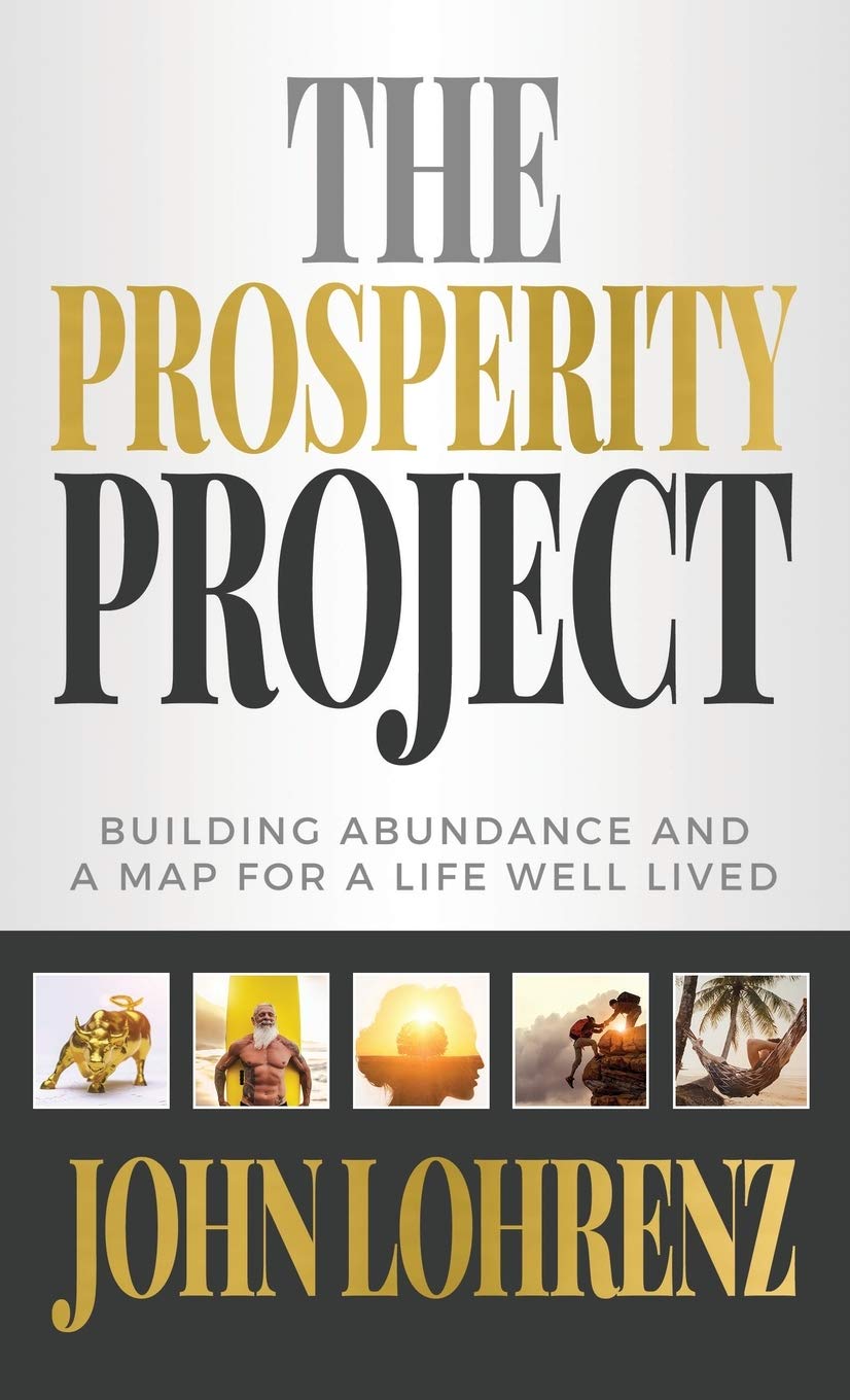 The Prosperity Project: A Guide to Building Abundance & Creating Your Ideal Life - Personal Growth, Financial Freedom & Life Planning for Success