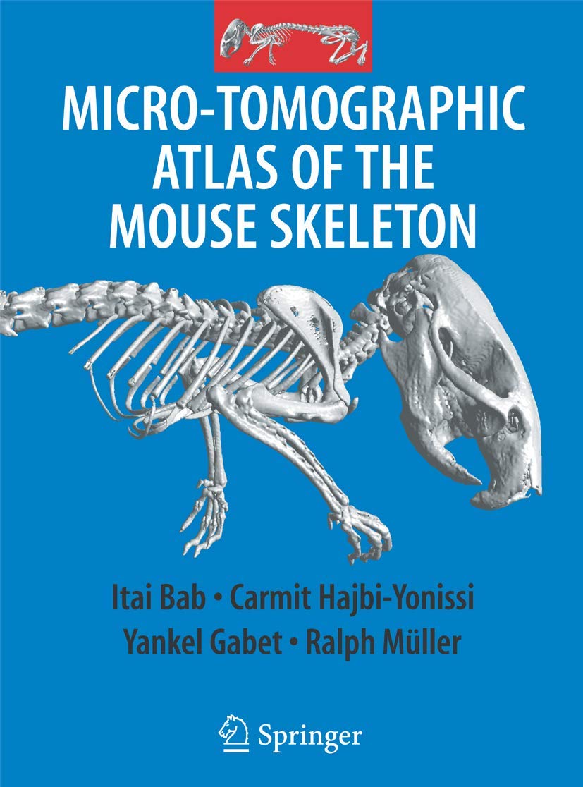 Micro-Tomographic Atlas of the Mouse Skeleton - High-Resolution 3D Imaging for Veterinary Research, Bone Structure Analysis & Medical Education