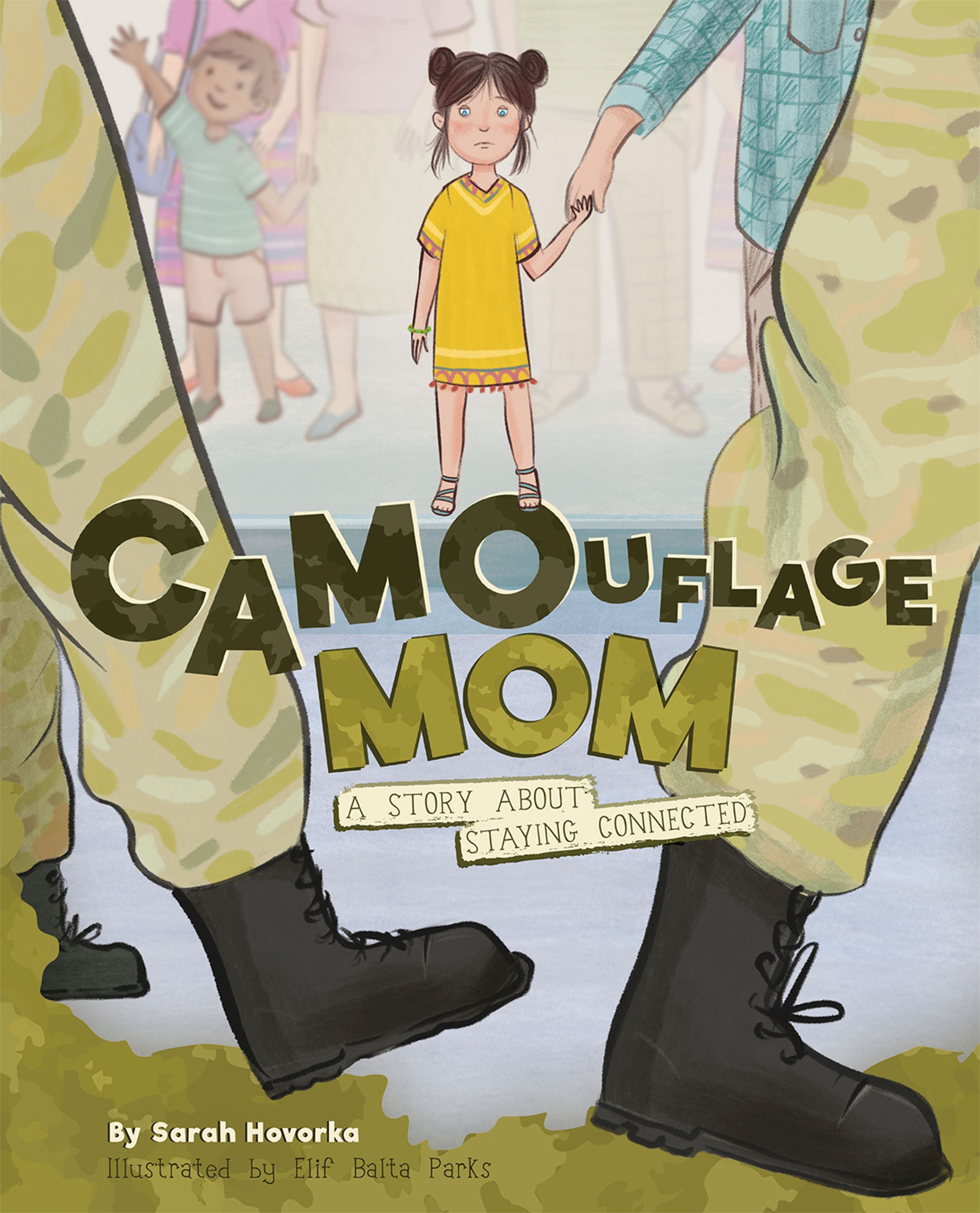 Camouflage Mom: A Story About Staying Connected - 9781945369452 | Heartwarming Book for Military Families & Long-Distance Relationships