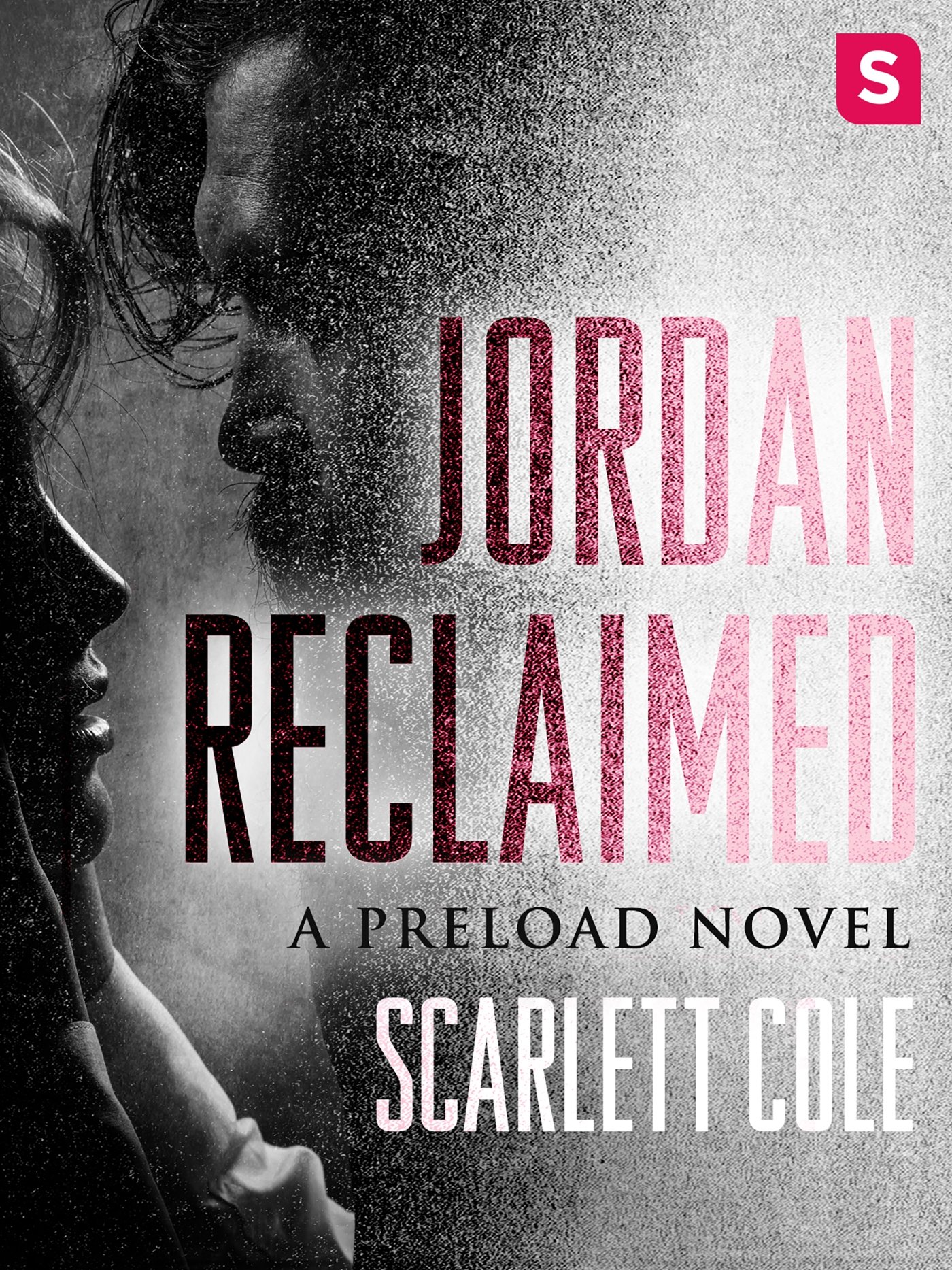 Jordan Reclaimed: Steamy Rockstar Romance Novel (Preload Series Book 1) - Perfect for Fans of Emotional Love Stories & Music-Themed Fiction