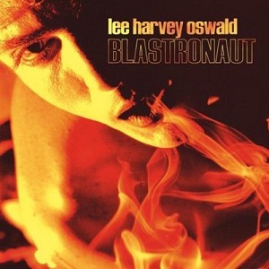 Lee Harvey Oswald Blastronaut Vinyl LP Record - Limited Edition Collectible for Music Lovers & Vinyl Enthusiasts - Perfect for Home Listening, Gifts & Music Collections